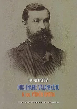 Odklínanie Vajanského - K 100. výročiu úmrtia