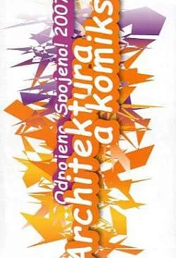 Odpojeno. Spojeno! 2007 - Architektura a komiks