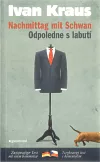 Odpoledne s labutí / Nachmittag mit Schwan