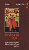 Odvaha žít lásku