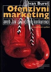 Ofenzivní marketing aneb Jak zaútočit na konkurenci