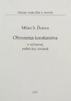 Ohrozenia kresťanstva v súčasnej politickej situácii