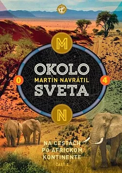 Okolo sveta 4 - Na cestách po africkom kontinente (2. časť)