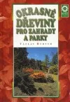 Okrasné dřeviny pro zahrady a parky