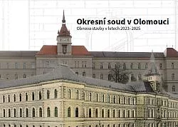 Okresní soud v Olomouci: Obnova stavby v letech 2023-2025