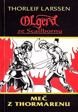 Olgerd ze Scallbornu: Meč z Thormarenu