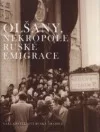 Olšany, nekropole ruské emigrace