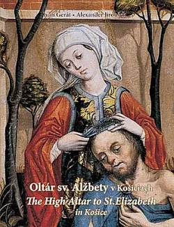 Oltár sv. Alžbety v Košiciach / The High Altar to St. Elizabeth in Košice
