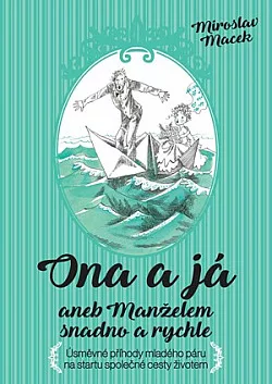 Ona a já aneb Manželem snadno a rychle