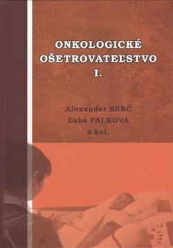 Onkologické ošetrovateľstvo I.