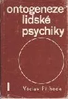 Ontogeneze lidské psychiky I.