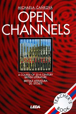 Open Channels: A Course of 20th Century British Literature. Teacher's Book