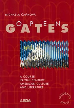 Open Gates: A Course in 20th Century American Culture and Literature. Student's Book