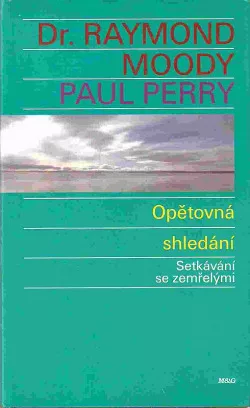 Opětovná shledání. Setkávání se zemřelými