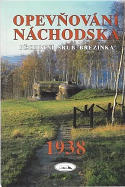 Opevňování Náchodska: pěchotní srub Březinka 1938