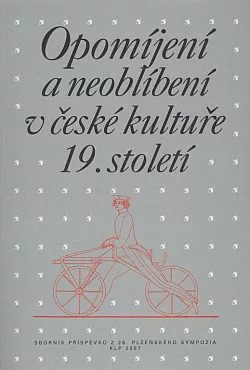 Opomíjení a neoblíbení v české kultuře 19. století
