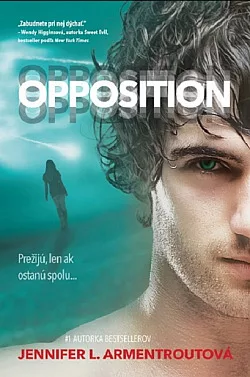 Opposition - Prežijú, len ak ostanú spolu...