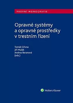 Opravné systémy a opravné prostředky v trestním řízení
