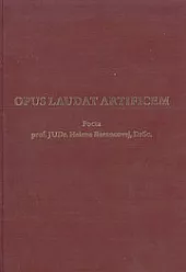 Opus laudat artificem: Pocta prof. JUDr. Helene Barancovej, DrSc.