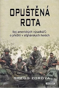 Opuštěná rota: Boj amerických výsadkářů o přežití v afghánských horách