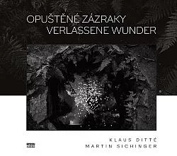 Opuštěné zázraky / Verlassene Wunder