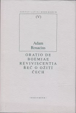 Oratio panegyrica de Bohemiae reviviscentia / Řeč oslavující ožití Čech