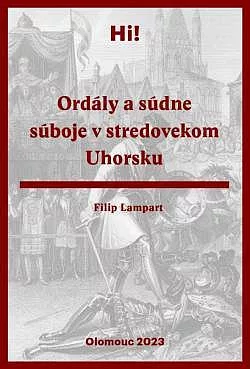 Ordály a súdne súboje v stredovekom Uhorsku