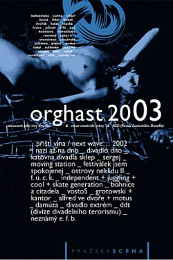 Orghast 2003: Almanach příští vlny divadla