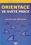 Orientace ve světě práce - metodická příručka
