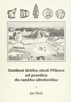 Osídlení širšího okolí Příbora od pravěku do raného středověku