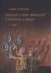 Osídlení z doby bronzové v Kněževsi u Prahy