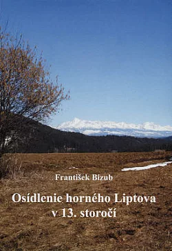 Osídlenie horného Liptova v 13. storočí