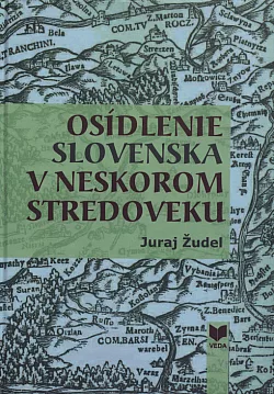 Osídlenie Slovenska v neskorom stredoveku