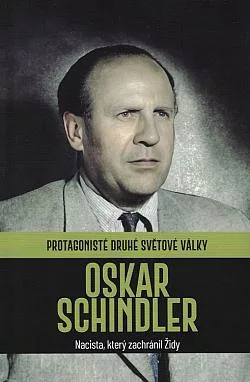 Oskar Schindler: Nacista, který zachránil Židy