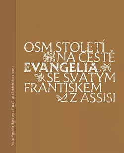 Osm století na cestě evangelia se svatým Františkem z Assisi