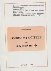 Osobnost učitele aneb Ten, který miluje