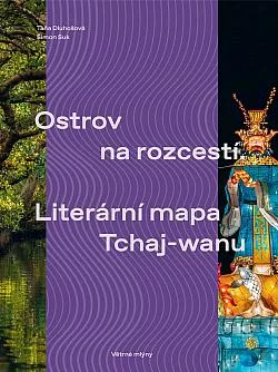 Ostrov na rozcestí: Literární mapa Tchaj-wanu