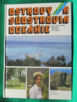 Ostrovy a súostrovia Oceánie - malá encyklopédia Melanézie, Mikronézie a Polynézie