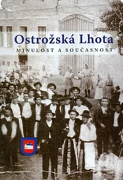Ostrožská Lhota: Minulost a současnost : 1371-2011