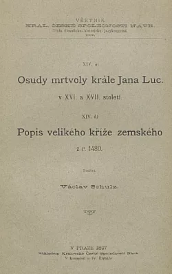 Osud mrtvoly krále Jana Luc. v XVI. a XVII. století