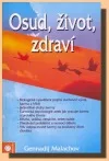 Osud, život, zdraví