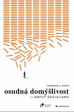 Osudná domýšlivost : Omyly socialismu