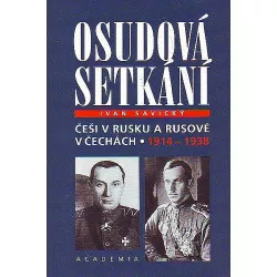 Osudová setkání: Češi v Rusku a Rusové v Čechách (1914-1918)