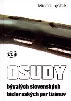 Osudy bývalých slovenských bieloruských partizánov