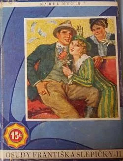 Osudy Františka Slepičky II