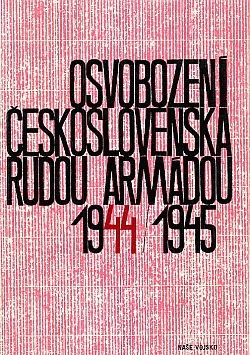 Osvobození Československa Rudou armádou 1944/1945 I.