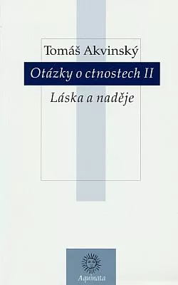 Otázky o ctnostech II: Láska a naděje