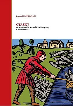 Otázky zemepanského hospodárenia a správy v novoveku III.
