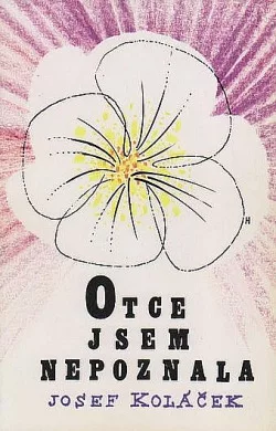 Otce jsem nepoznala