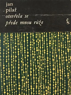 Otevřela se přede mnou růže (2 básnické sbírky)